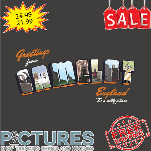 Getting From Camelot England Tis A Silly Place shirt