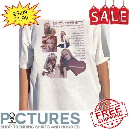 Emails I Can’t Send Sabrina Carpenter shirt