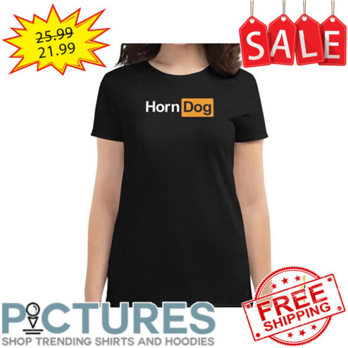 Horn Dog PrnHub Funny shirt
