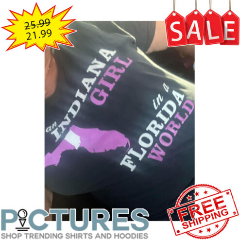 An Indiana Girl In A Florida World shirt