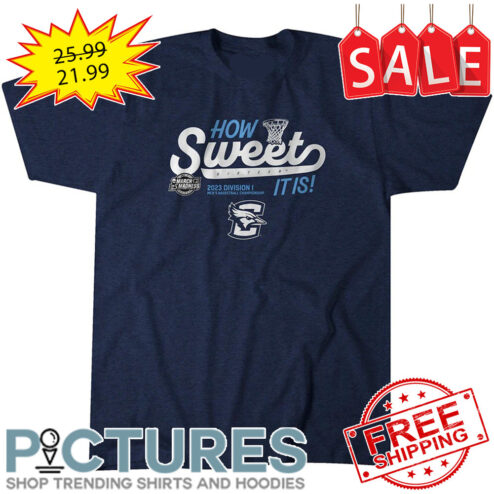 Creighton Bluejays How Sweet 2023 Division I It Is shirt