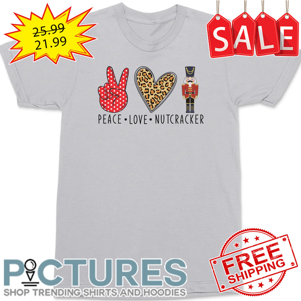 Leopard Peace Love Nutcracker shirt
