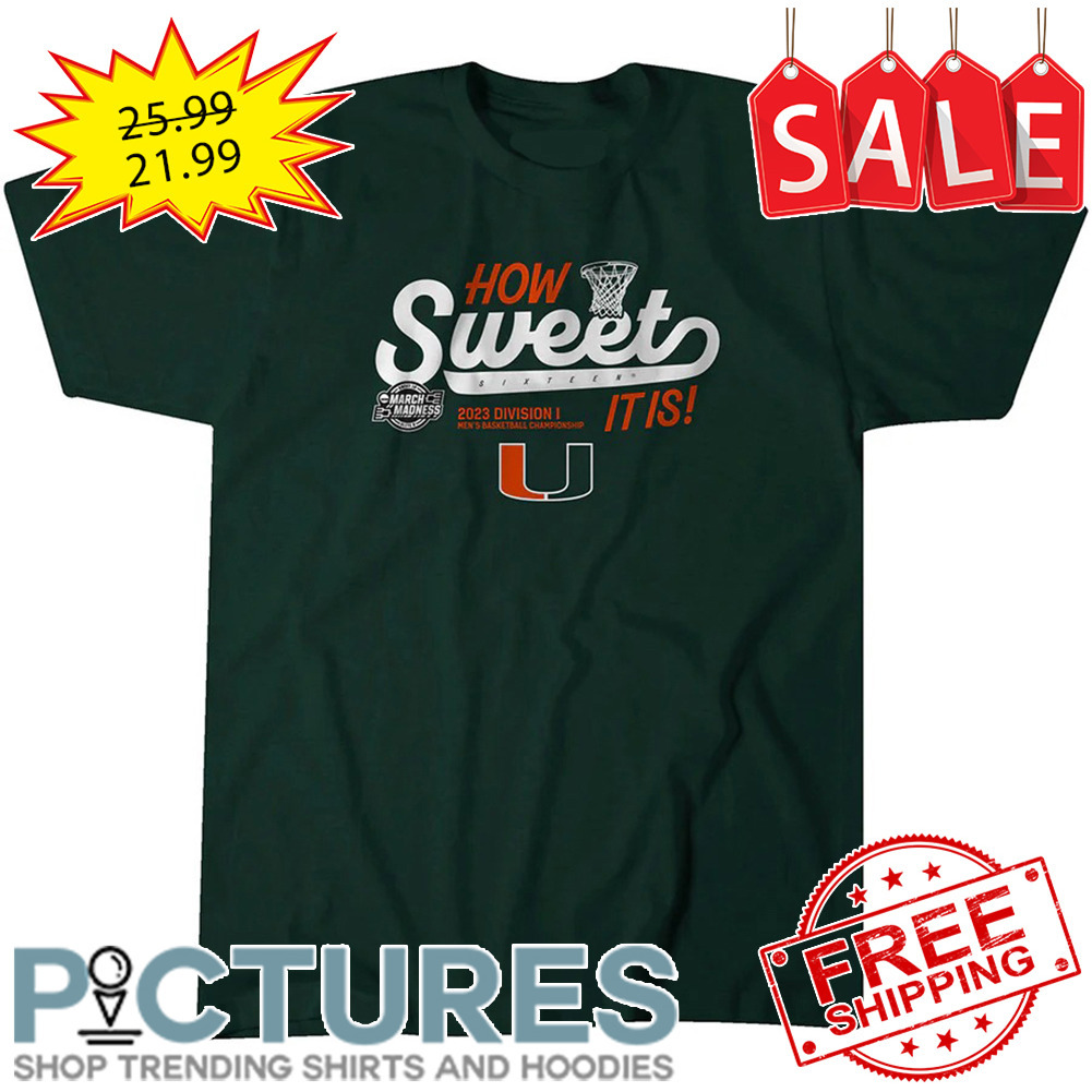 Miami Hurricanes How Sweet 2023 Division It Is NCAA shirt