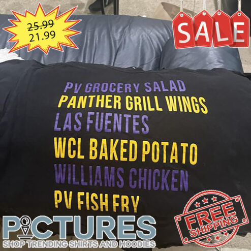 PV Grocery Salad Panther Grill Wings Las Fuentes WCL Baked Potato Williams Chicken PV Fish Fry shirt