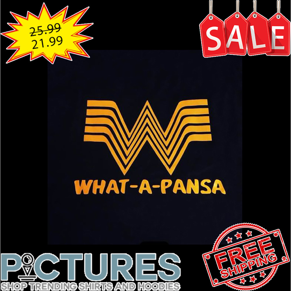 What A Pansa shirt