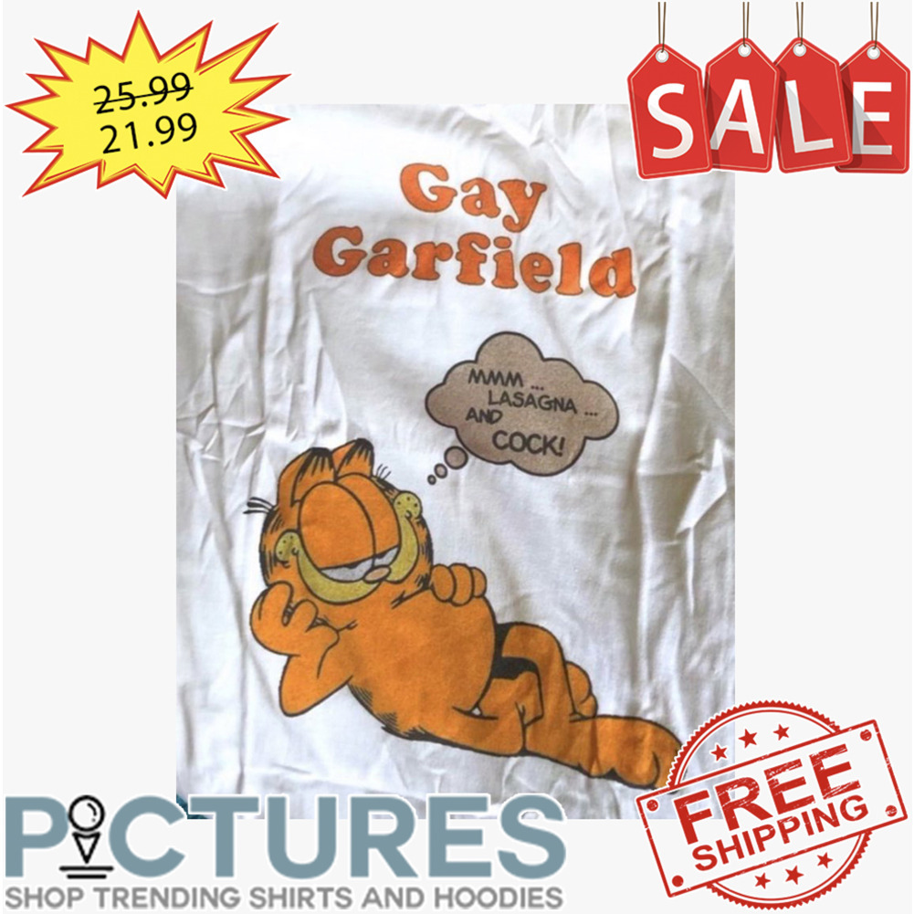Gay Garfield mmm Lasagna And Cook shirt