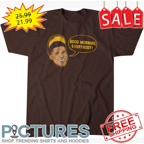 Juan Soto Good Morning Everybody San Diego Padres MLB shirt
