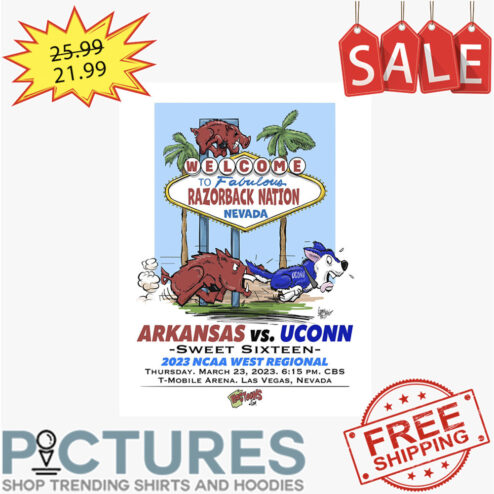 Welcome To Fabulous Razorback Nation Nevada Arkansas Vs Uconn Sweet Sixteen 2023 NCAA West Regional shirt