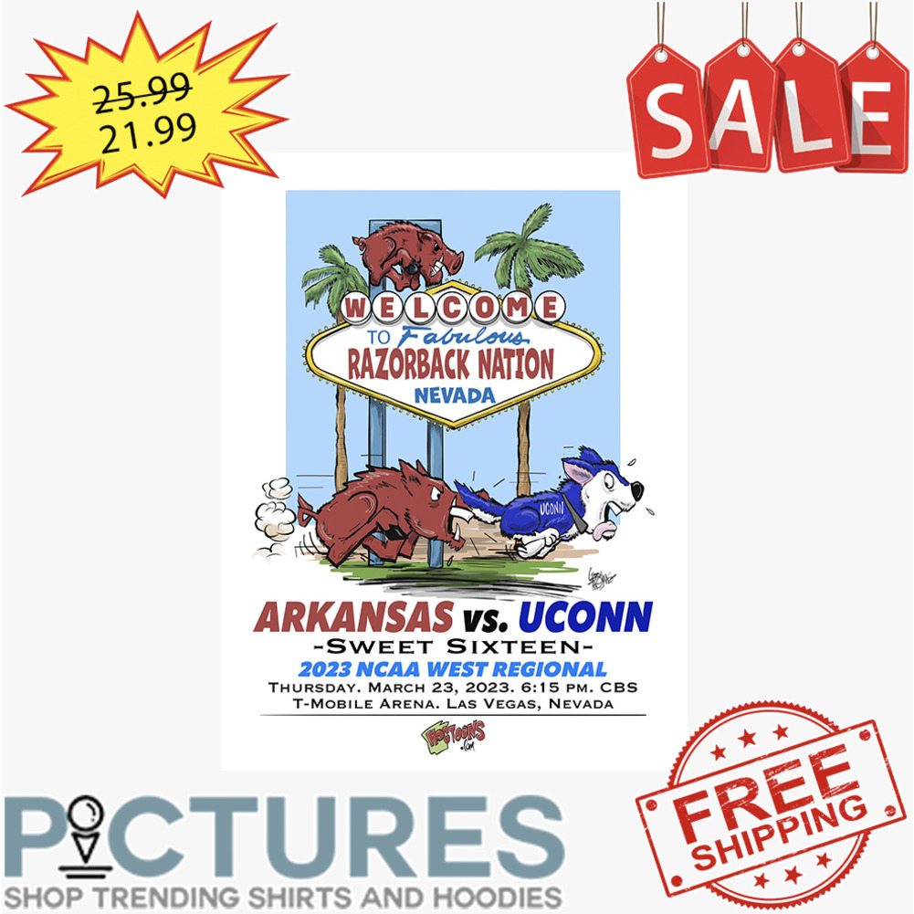 Welcome To Fabulous Razorback Nation Nevada Arkansas Vs Uconn Sweet Sixteen 2023 NCAA West Regional shirt