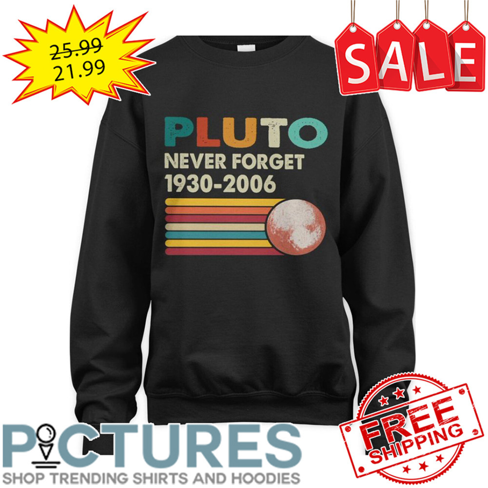 Moon Pluto Never Forget 1930-2006 Vintage shirt