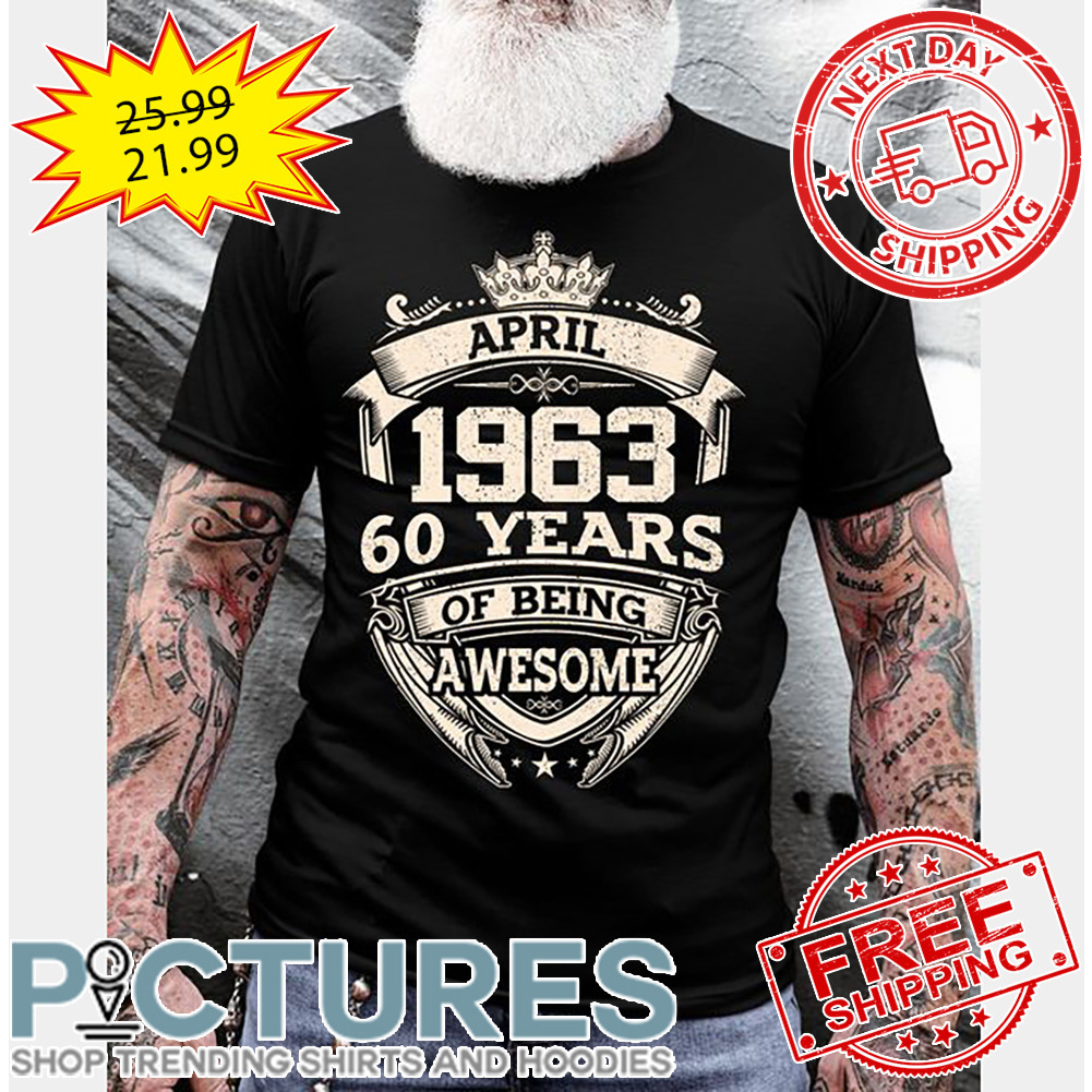 FREE shipping April 1963 60 Years Of Being Awesome Vintage shirt