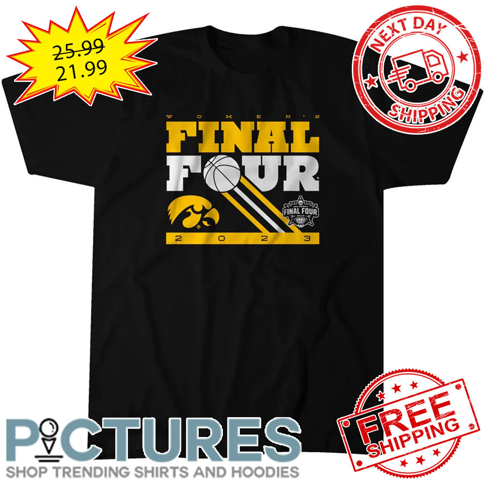 Iowa Hawkeyes Women's Final Four 2023 NCAA shirt