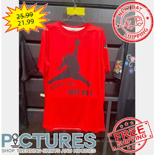 Jordan Fat Used To Just Do It Funnt shirt