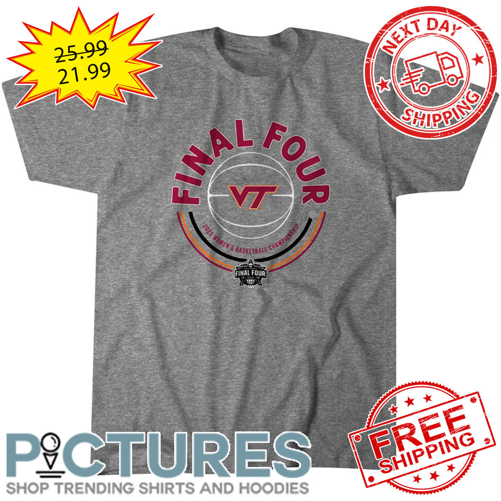 Virginia Tech Hokies Final Four 2023 Women's Basketball Championship shirt