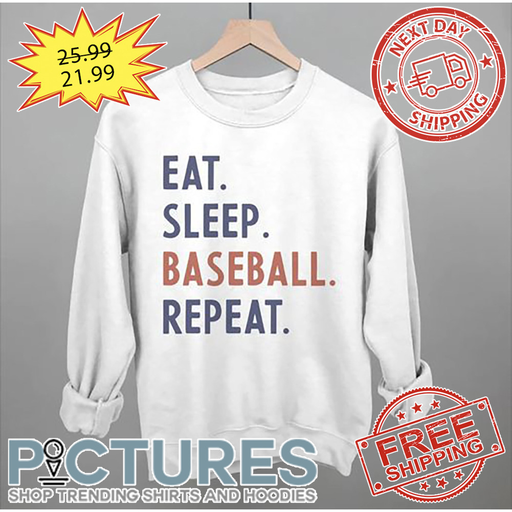 Eat Sleep Baseball Repeat shirt