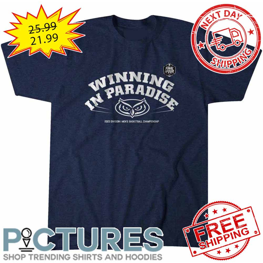Florida Atlantic Owls Winning In Paradise 2023 Division I Men's Basketball Championship shirt