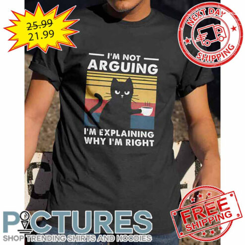 Black Cat Coffee I'm Not Arguing I'm Explaining Why I'm Right Retro Vintage shirt