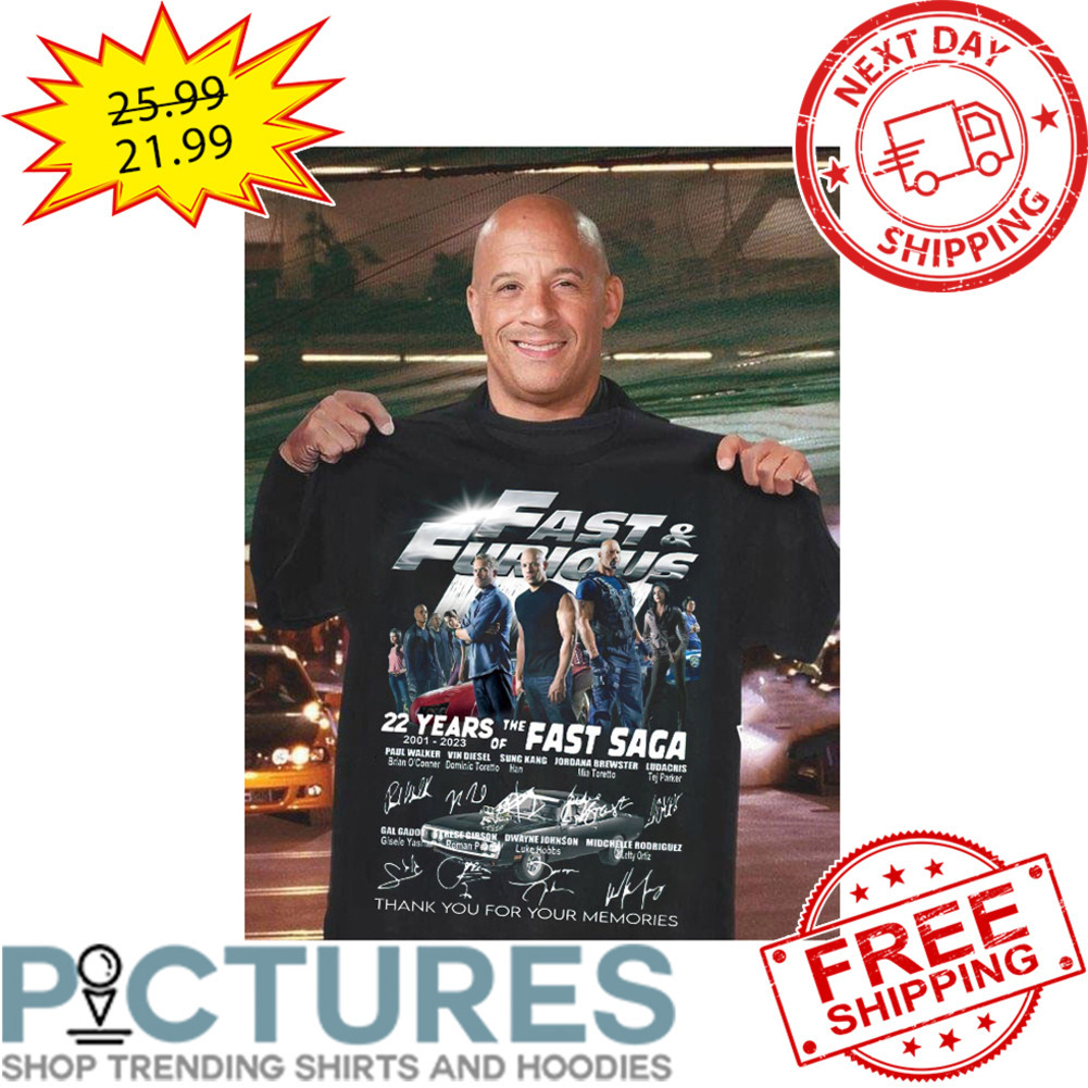 Fast And Furious 22 Of Years The Fast Saga 2001-2023 Thank You For Your Memories Signatures shirt Fast And Furious 22 Of Years The Fast Saga 2001-2023 Thank You For Your Memories Signatures shirt