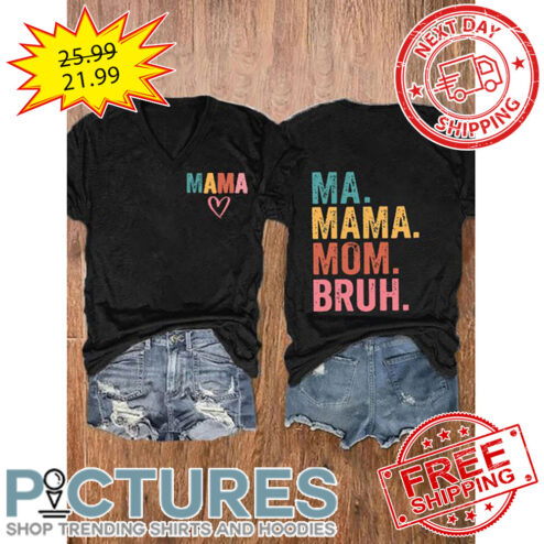 Mama Ma Mama Mom Bruh Retro Vintage Mother's Day shirt