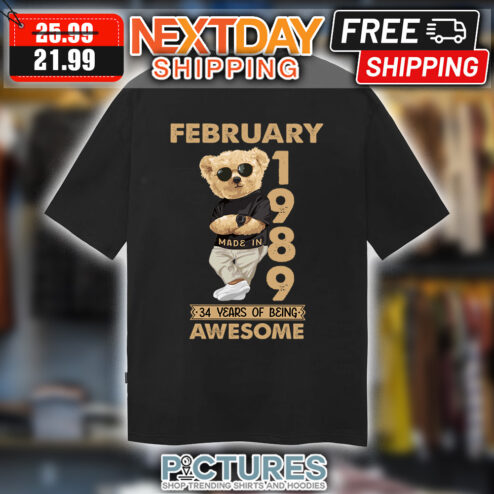 Bear February made in 1989 34 years of being awesome vintage shirt