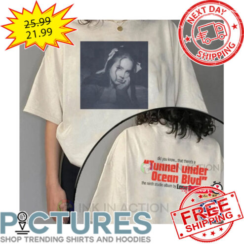 Lana Del Rey Did You Know That There's A Tunnel Under Ocean Blvd The Ninth Studio Album shirt