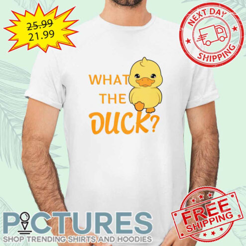 What The Duck shirt