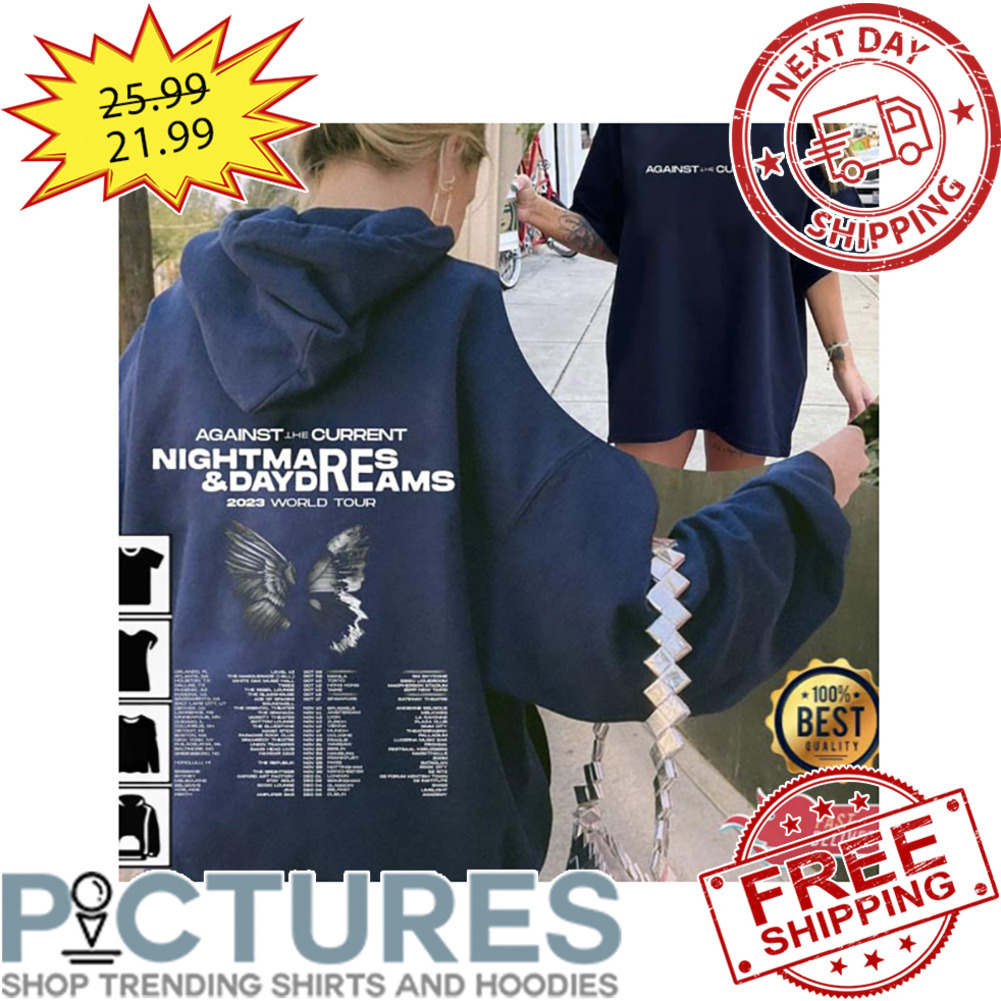 Against The Current Nightmare Day Dreams Tour 2023 Shirt