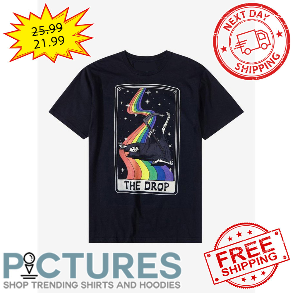 Death The Drop LGBT shirt