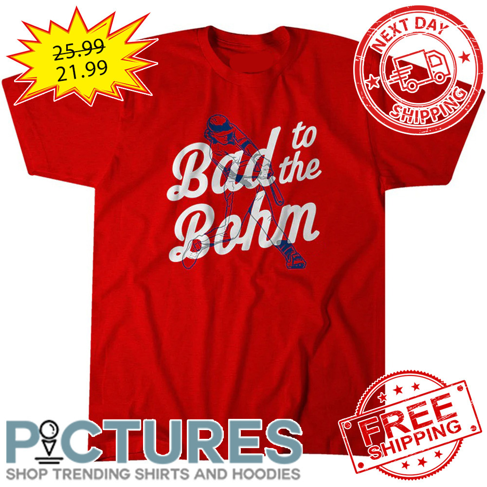 FREE shipping Alec Bohm Bad To The Bohm Philadelphia Phillies MLB