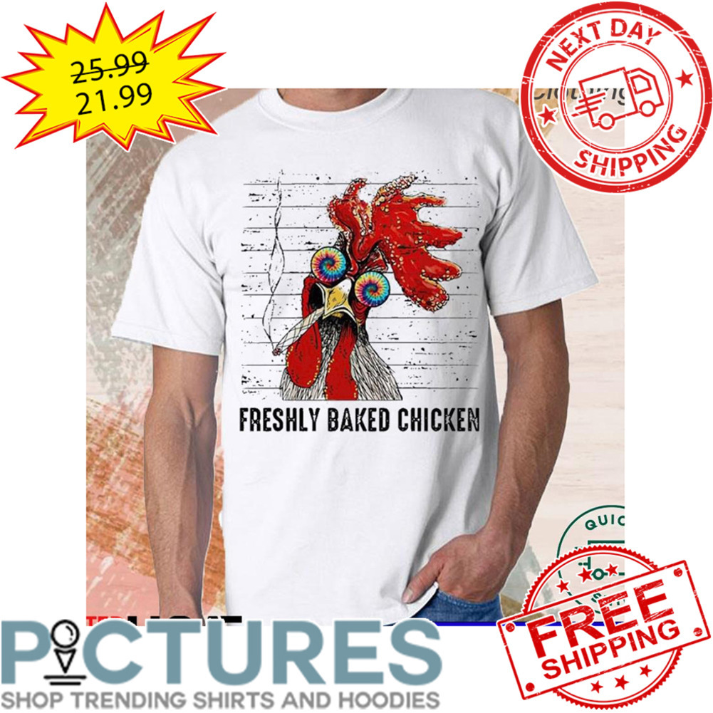 Hei Hei Smoke Feshly Baked Chicken Hippie Vintage shirt