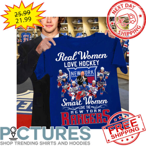 Real Women Love Hockey Smart Women Love The New York Rangers NHL shirt