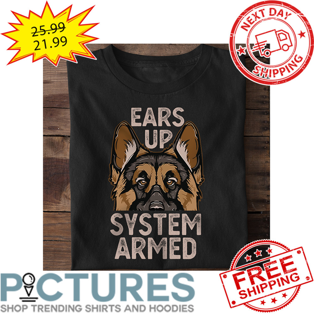 German Shepherd Ears Up System Armed Vintage shirt