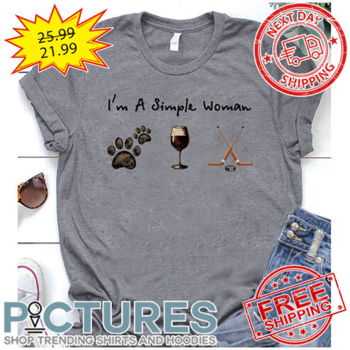 I'm A Sumple Woman Paw Wine Hockey shirt