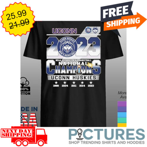 UConn Huskies 2023 NCAA Division I Men's Basketball National Champions 1999 2004 2011 2014 2023 shirt