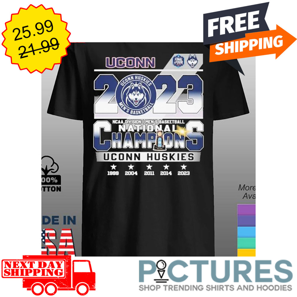 UConn Huskies 2023 NCAA Division I Men's Basketball National Champions 1999 2004 2011 2014 2023 shirt