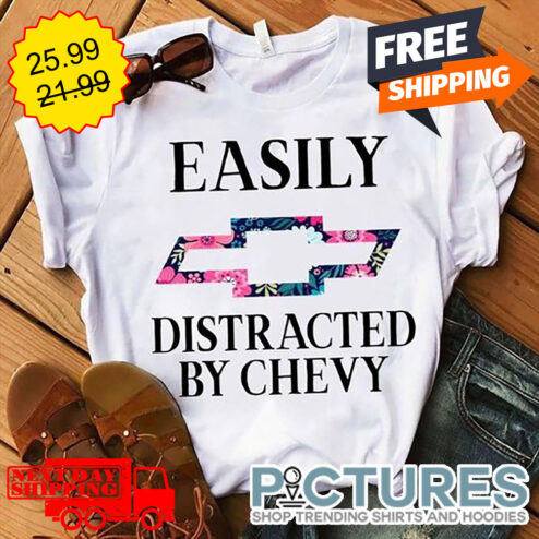 Chervolet Floral Easily Distracted By Cheby shirt