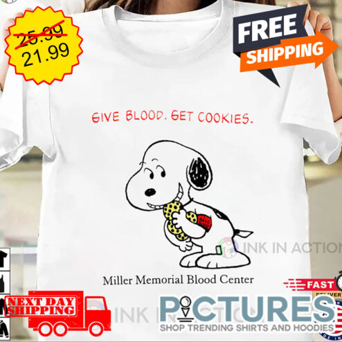 Snoopy Give Blood Get Cookies Miller Memorial Blood Center shirt