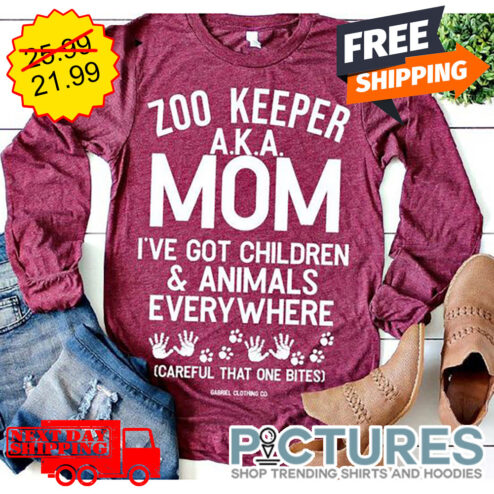 Zoo Keeper AKA Mom I've Got Children And Animals Everywhere Careful That One Bites shirt