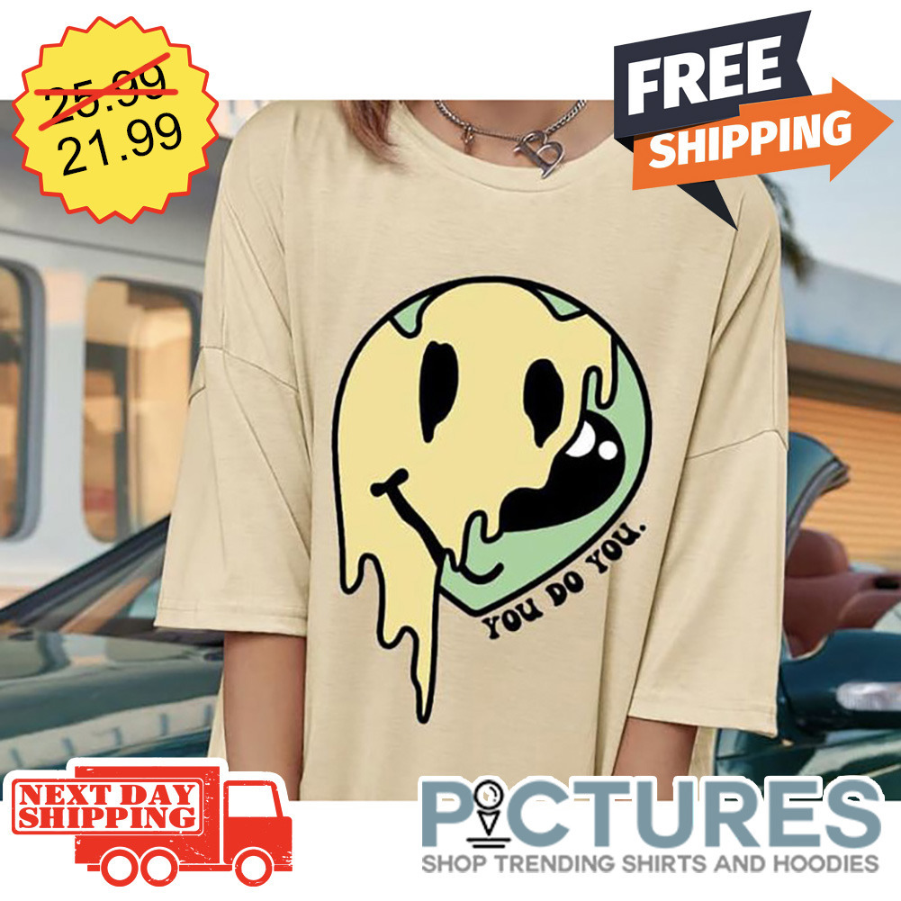 Smiley Alien You Do You shirt