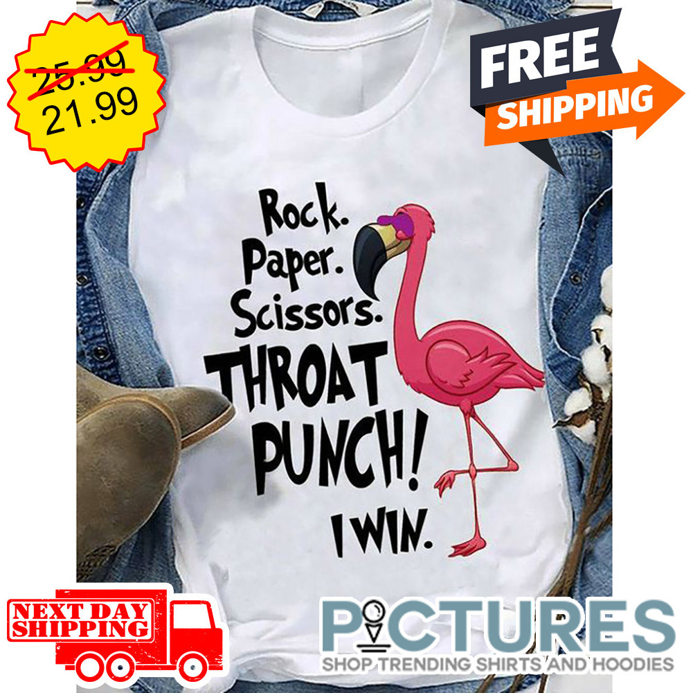 Flamingo Rock Paper Scissors Throat Punch I Win shirt
