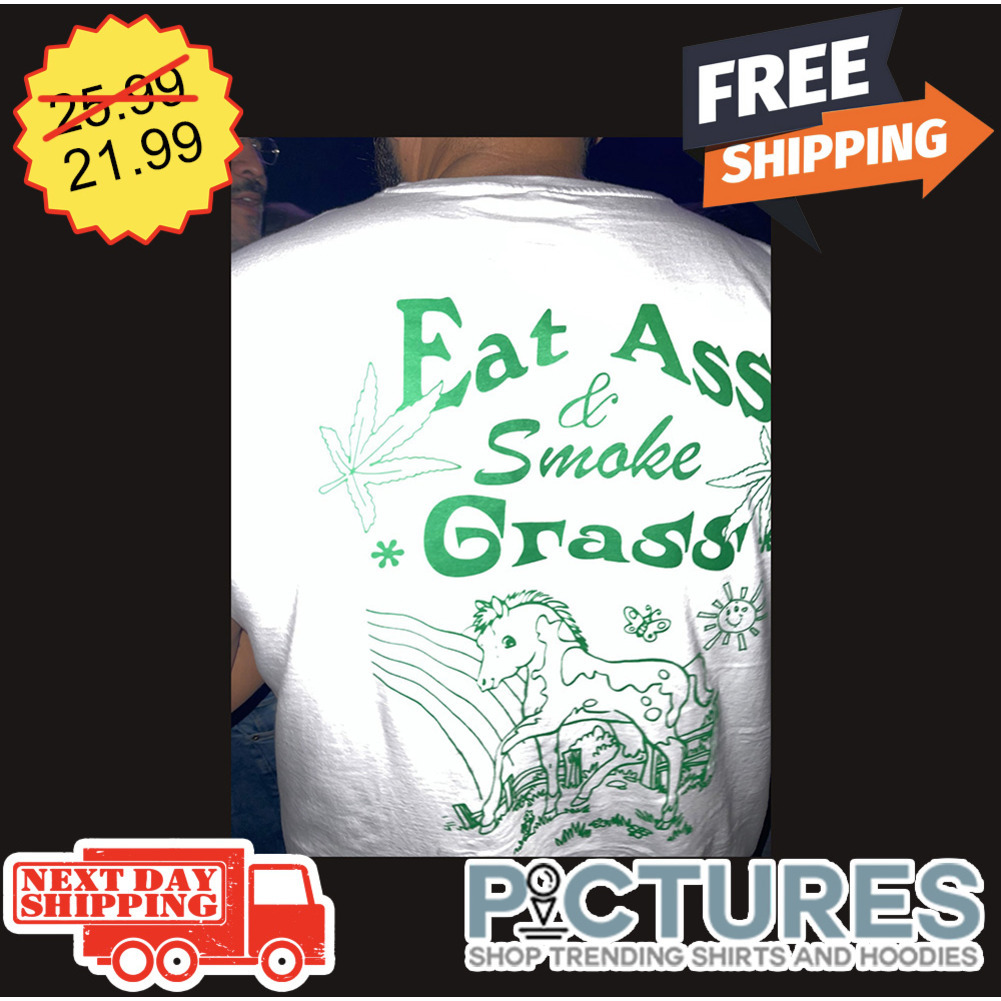 Horse Eat Ass And Smoke Grass Weed shirt