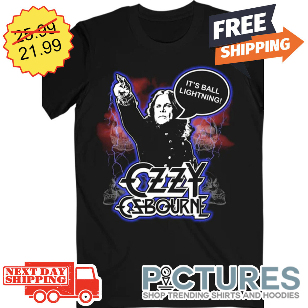 It's Ball Lightning OZZY Ozbourne shirt