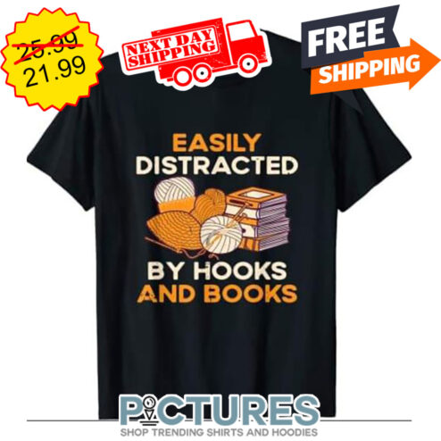 Easily Distracted By Hooks And Books shirt