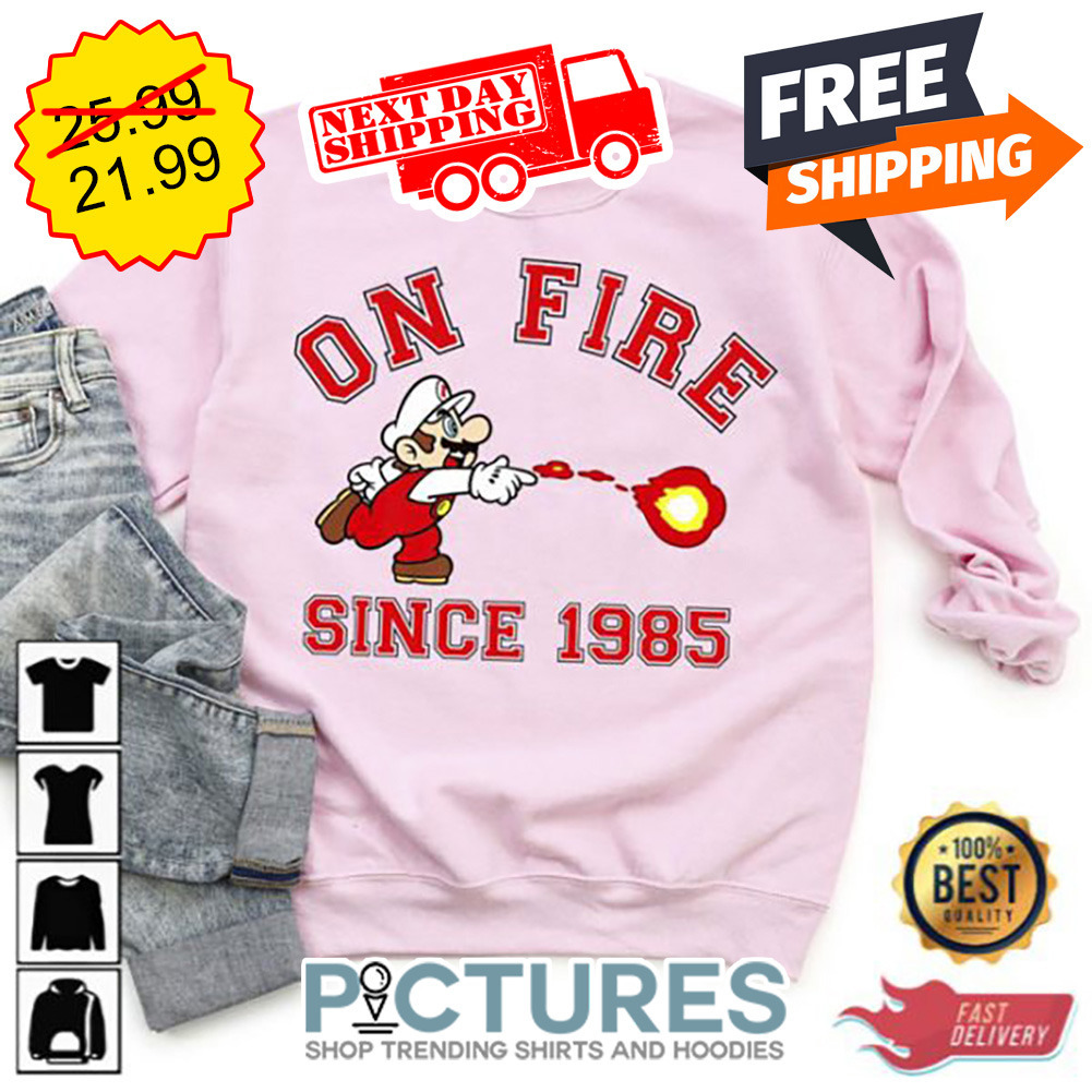 On Fire Since 1985 Super Mario Bros shirt