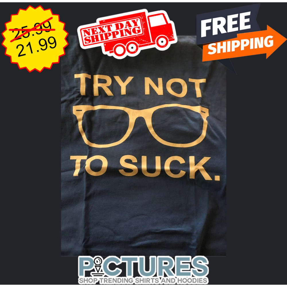 Glasses Try Not To Suck shirt