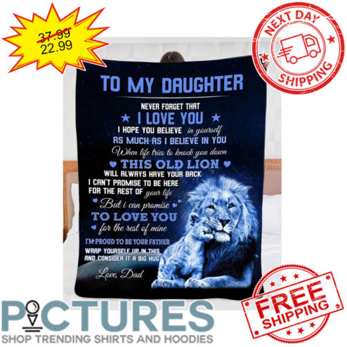 Personalized Lions To My Daughter Never Forget That I Love You Father's Day Blanket