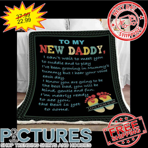 Personalized To My New Daddy I Can't Wait To Meet You Love From Bump Father's Day Blanket