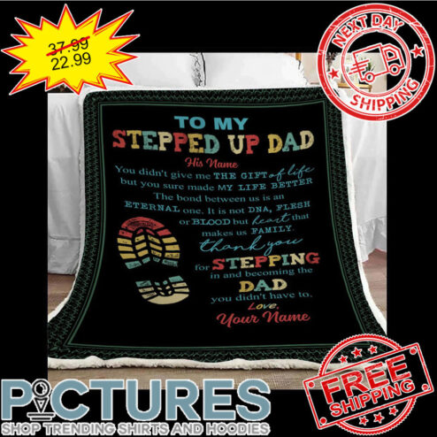 Personalized To My Stepped Up Dad Name Love Your Name Kids Father's Day Blanket