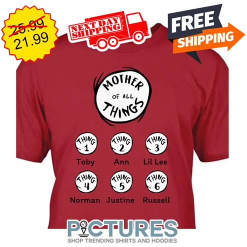 Personalized Mother Of All Things Custom Name Kids shirt