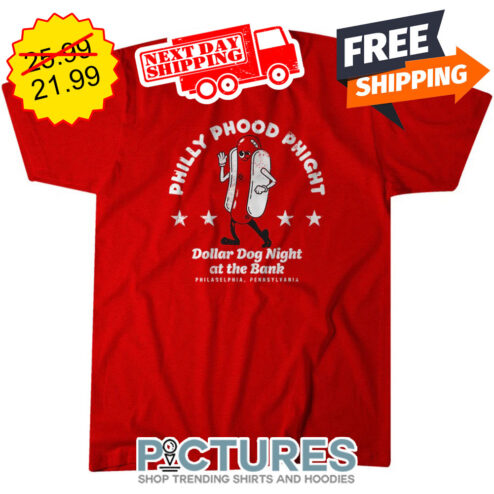 Philly Phood Phight Dollar Dog Night At The Bank Philadelphia Pensylvania shirt